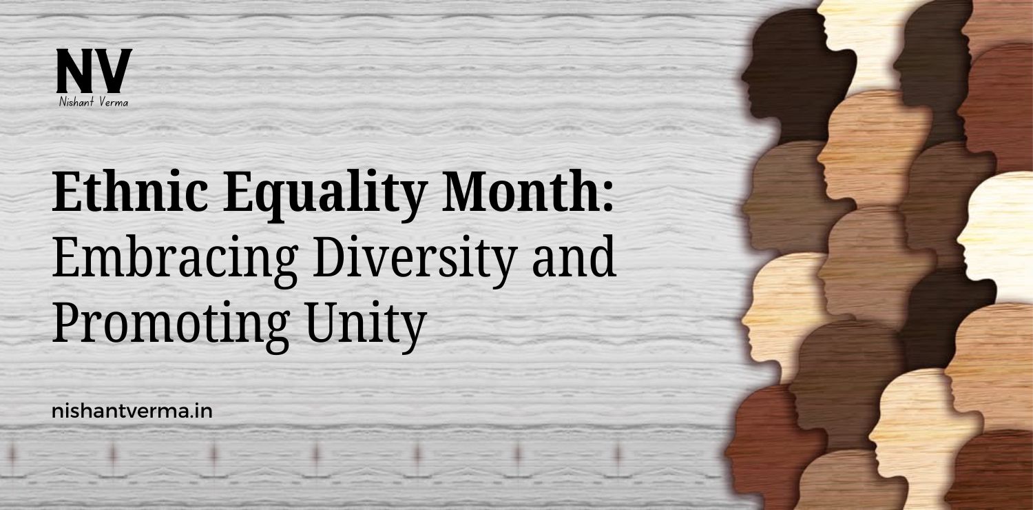 Ethnic-Equality-Month-Embracing-Diversity-and-Promoting-Unity.