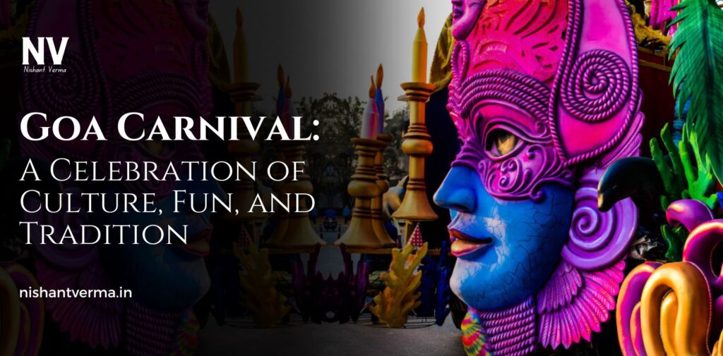 Goa-Carnival-A-Celebration-of-Culture-Fun-and-Tradition