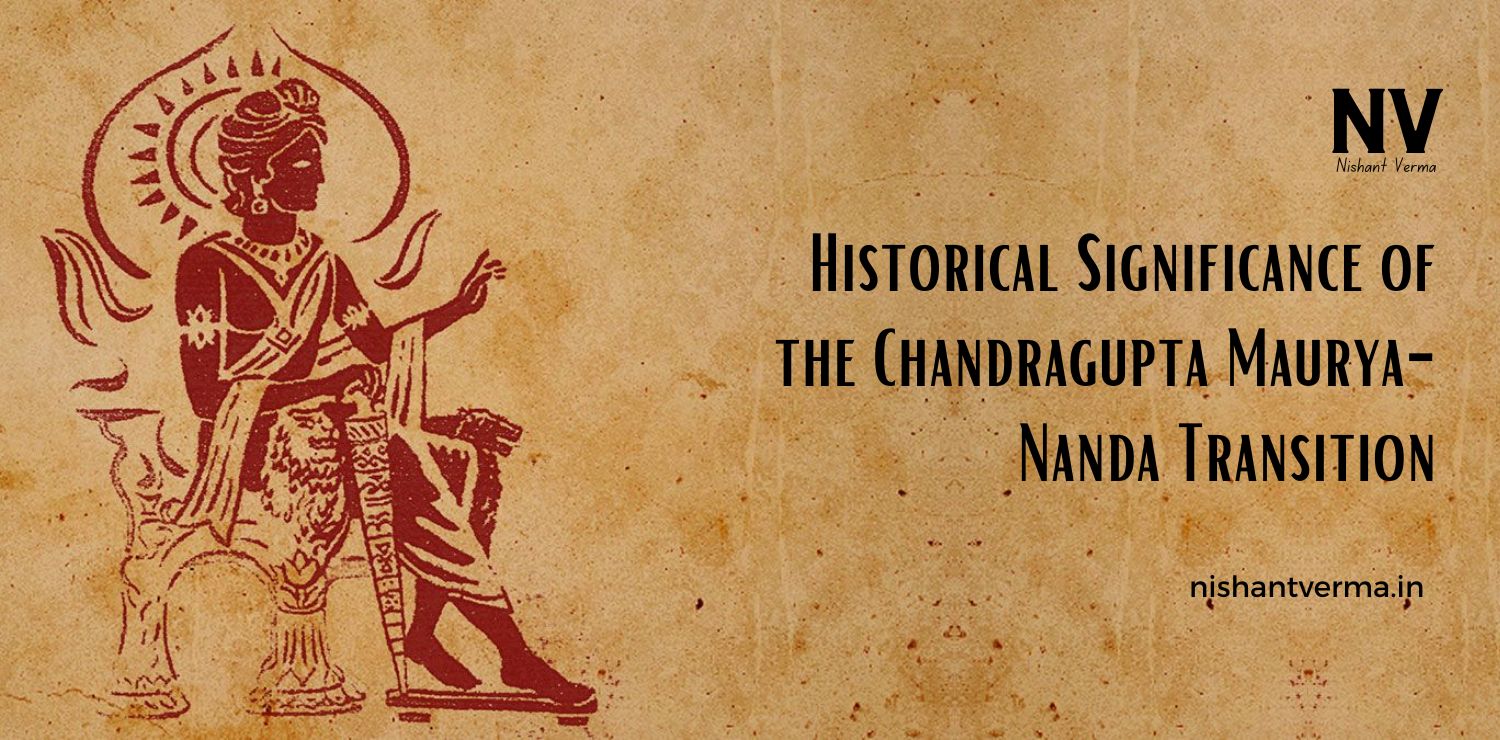 Historical-Significance-of-the-Chandragupta-Maurya-Nanda-Transition