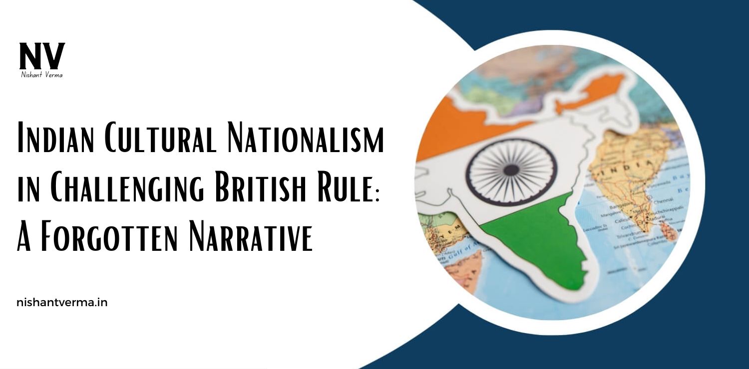 Indian-Cultural-Nationalism-in-Challenging-British-Rule-A-Forgotten-Narrative