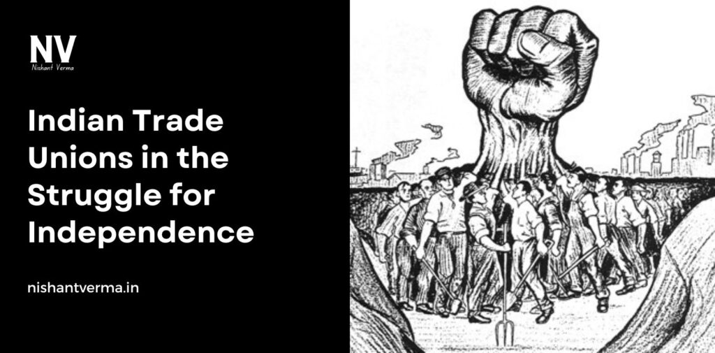 Indian-Trade-Unions-in-the-Struggle-for-Independence