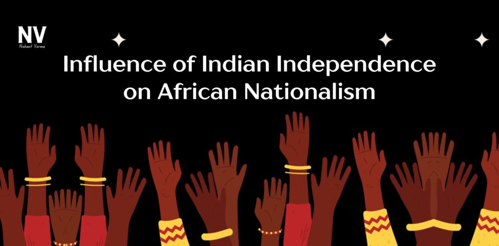 Influence-of-Indian-Independence-on-African-Nationalism
