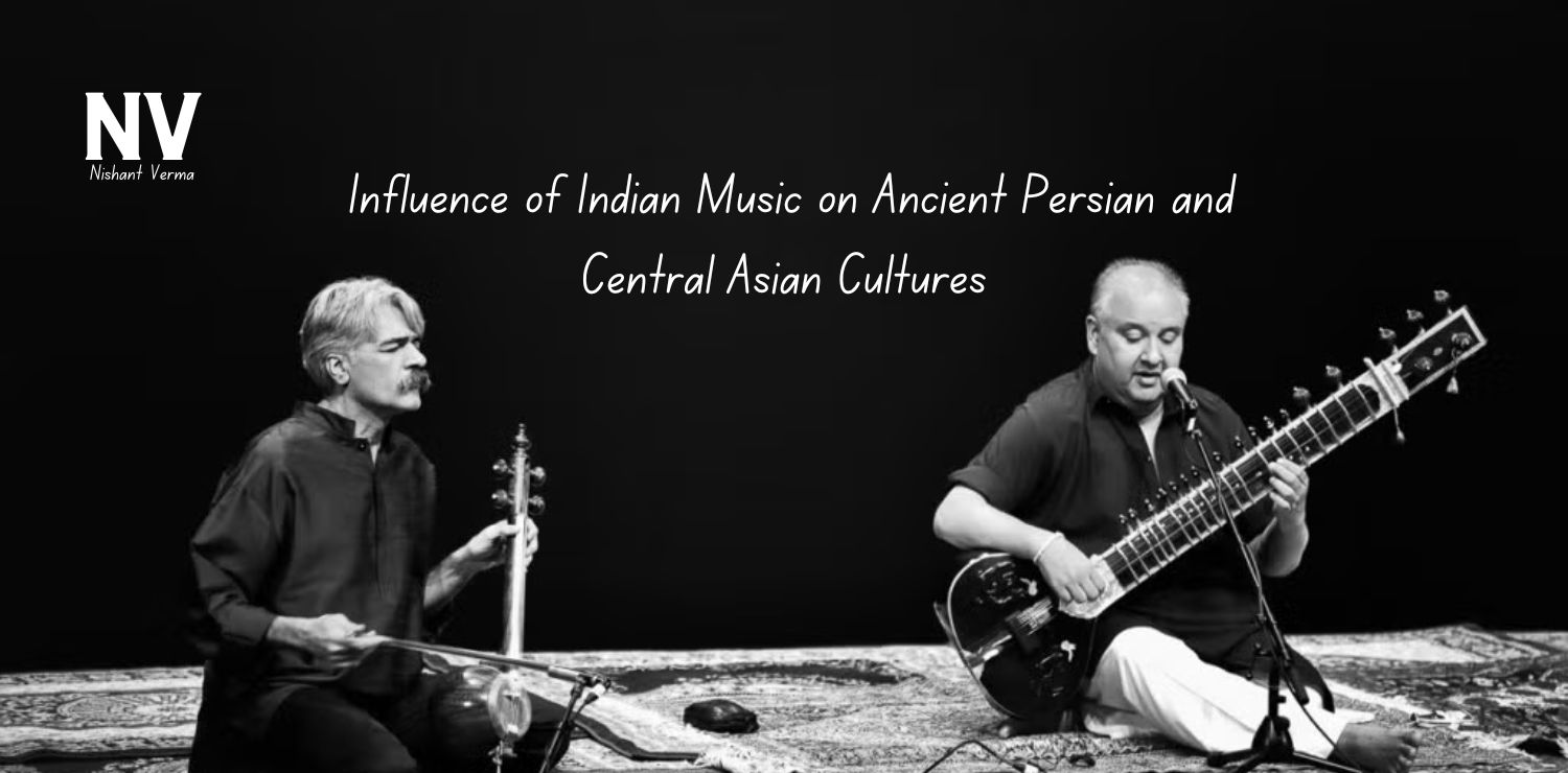 Influence-of-Indian-Music-on-Ancient-Persian-and-Central-Asian-Cultures