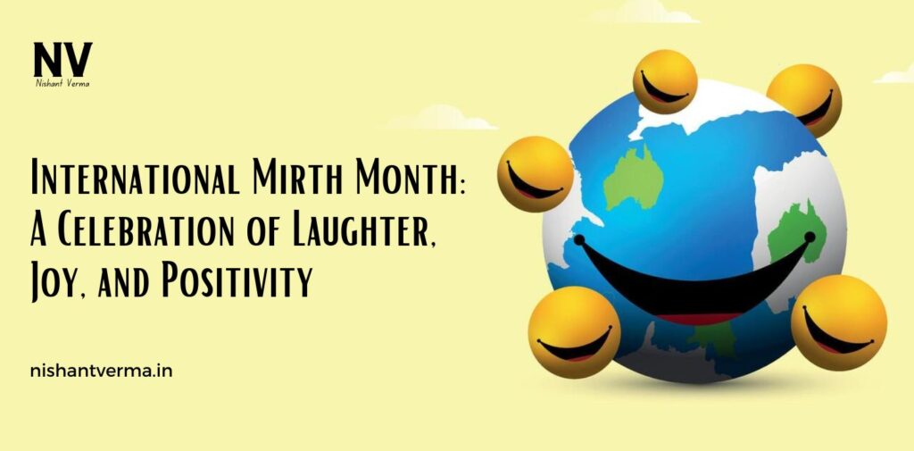 International-Mirth-Month-A-Celebration-of-Laughter-Joy-and-Positivity