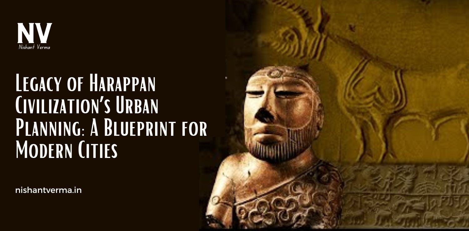 Legacy-of-Harappan-Civilizations-Urban-Planning-A-Blueprint-for-Modern-Cities