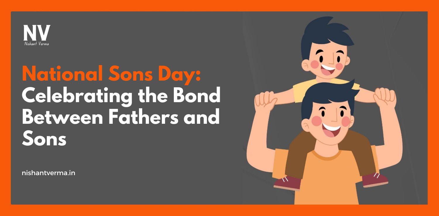 National-Sons-Day-Celebrating-the-Bond-Between-Fathers-and-Sons