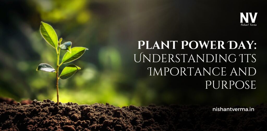 Plant-Power-Day-Understanding-Its-Importance-and-Purpose