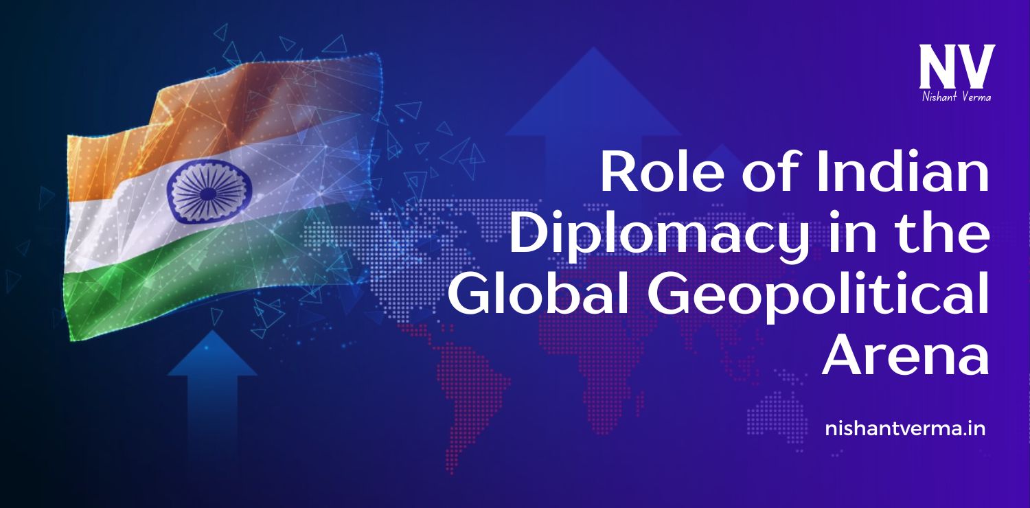 Role-of-Indian-Diplomacy-in-the-Global-Geopolitical-Arena