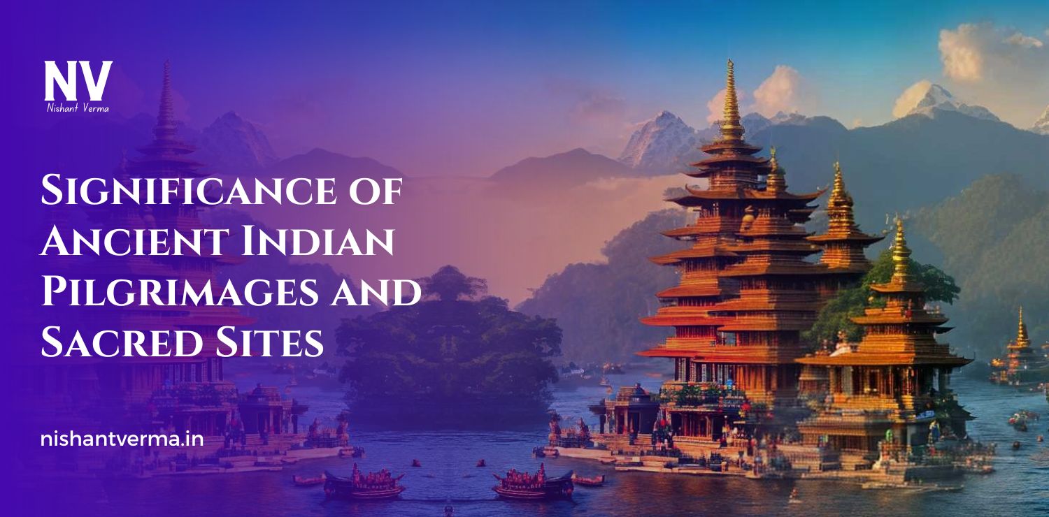 Significance-of-Ancient-Indian-Pilgrimages-and-Sacred-Sites