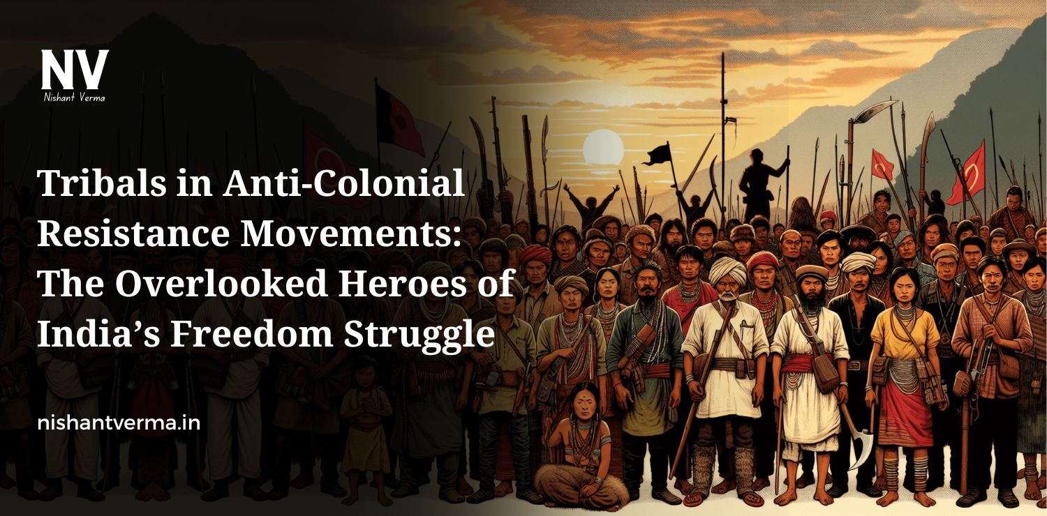 Tribals-in-Anti-Colonial-Resistance-Movements-The-Overlooked-Heroes-of-Indias-Freedom-Struggle