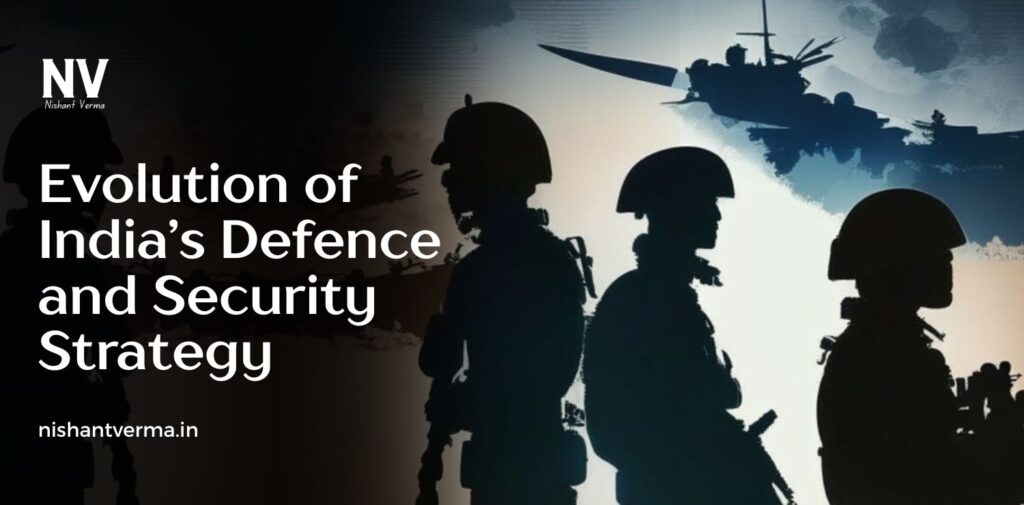 Evolution-of-India-Defence-and-Security-Strategy.