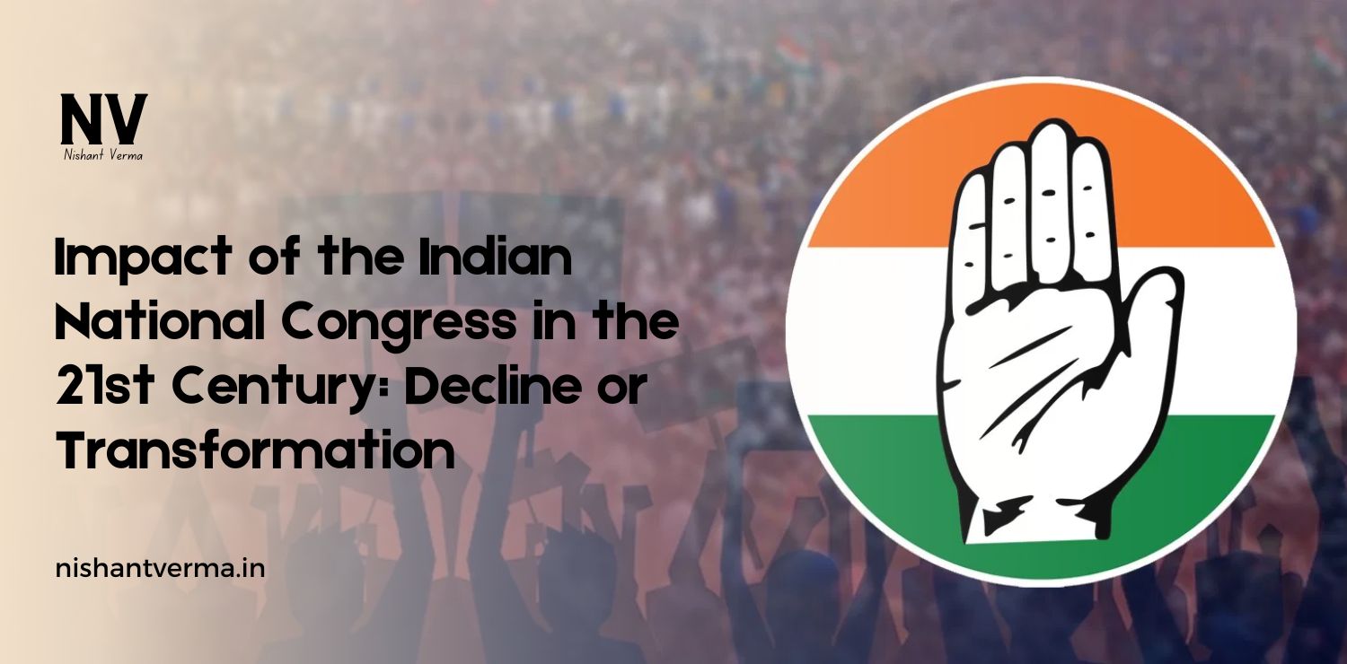 Impact-of-the-Indian-National-Congress-in-the-21st-Century-Decline-or-Transformation