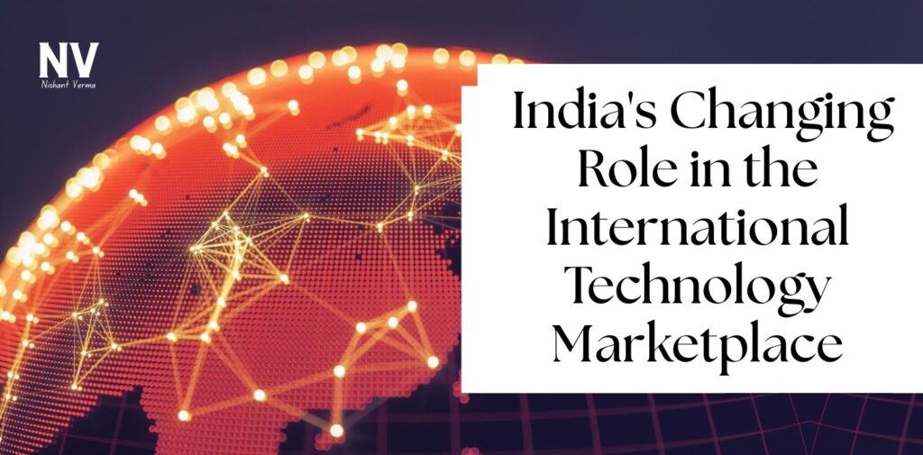 India-Changing-Role-in-the-International-Technology-Marketplace