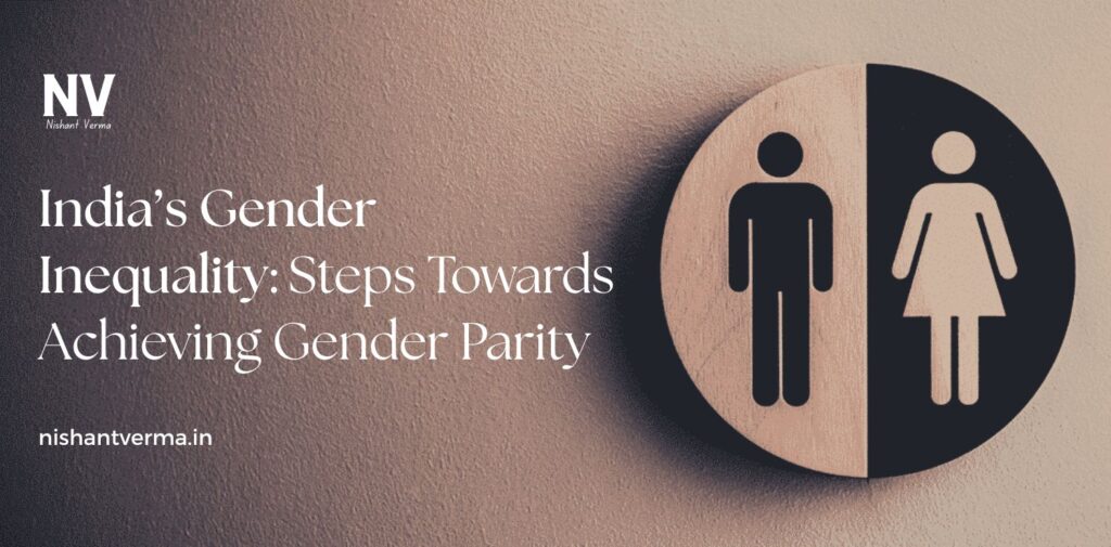 India-Gender-Inequality-Steps-Towards-Achieving-Gender-Parity