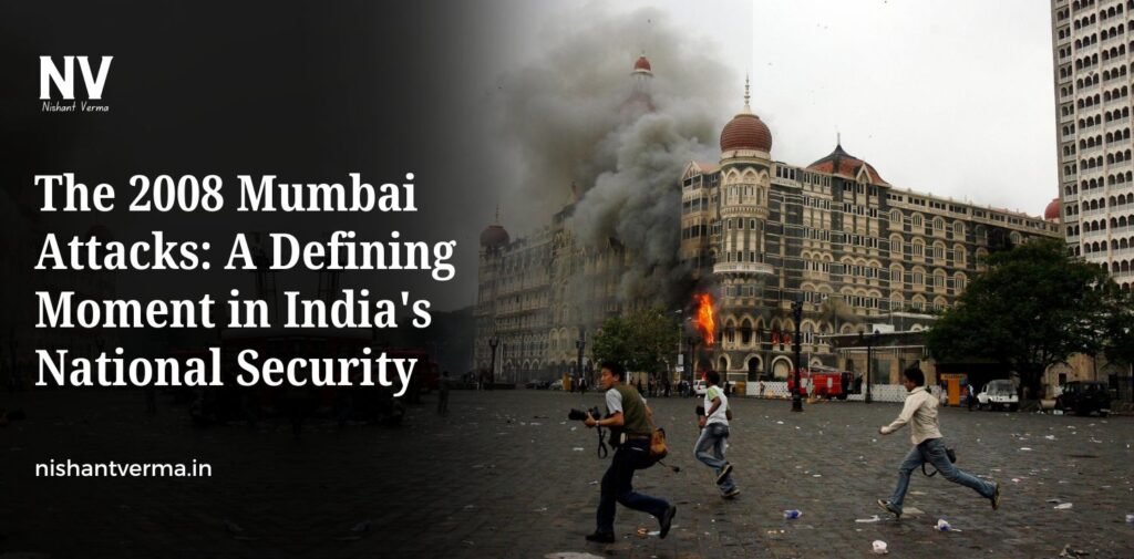 The-2008-Mumbai-Attacks-A-Defining-Moment-in-Indias-National-Security