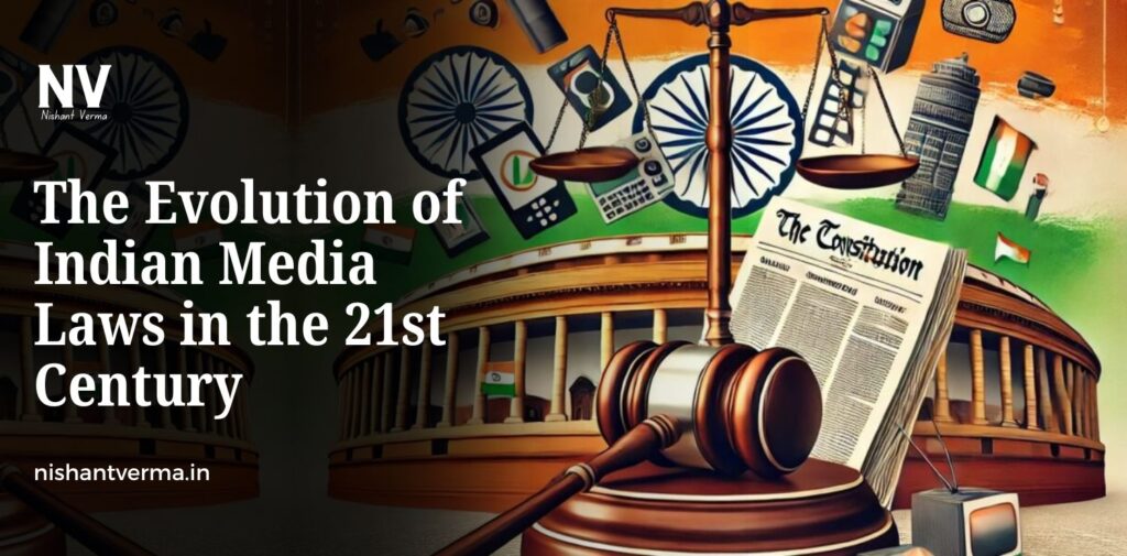 The-Evolution-of-Indian-Media-Laws-in-the-21st-Century