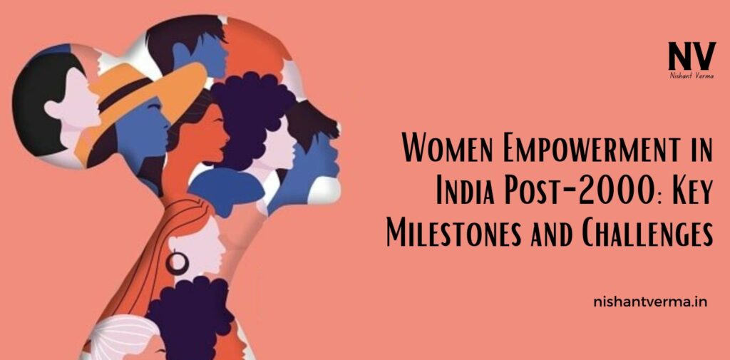 Women-Empowerment-in-India-Post-2000-Key-Milestones-and-Challenges