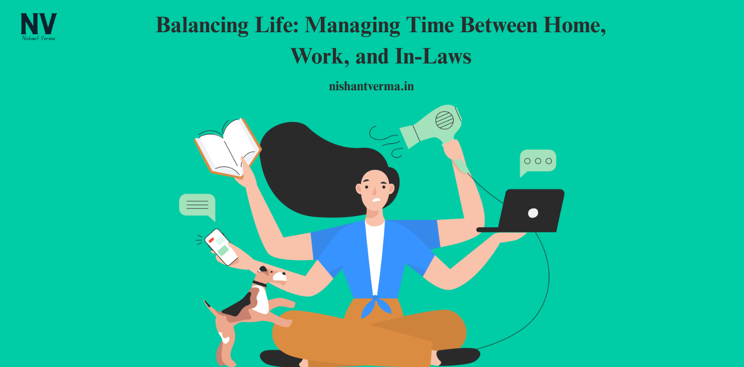Balancing-Life_-Managing-Time-Between-Home-Work-and-In-Laws