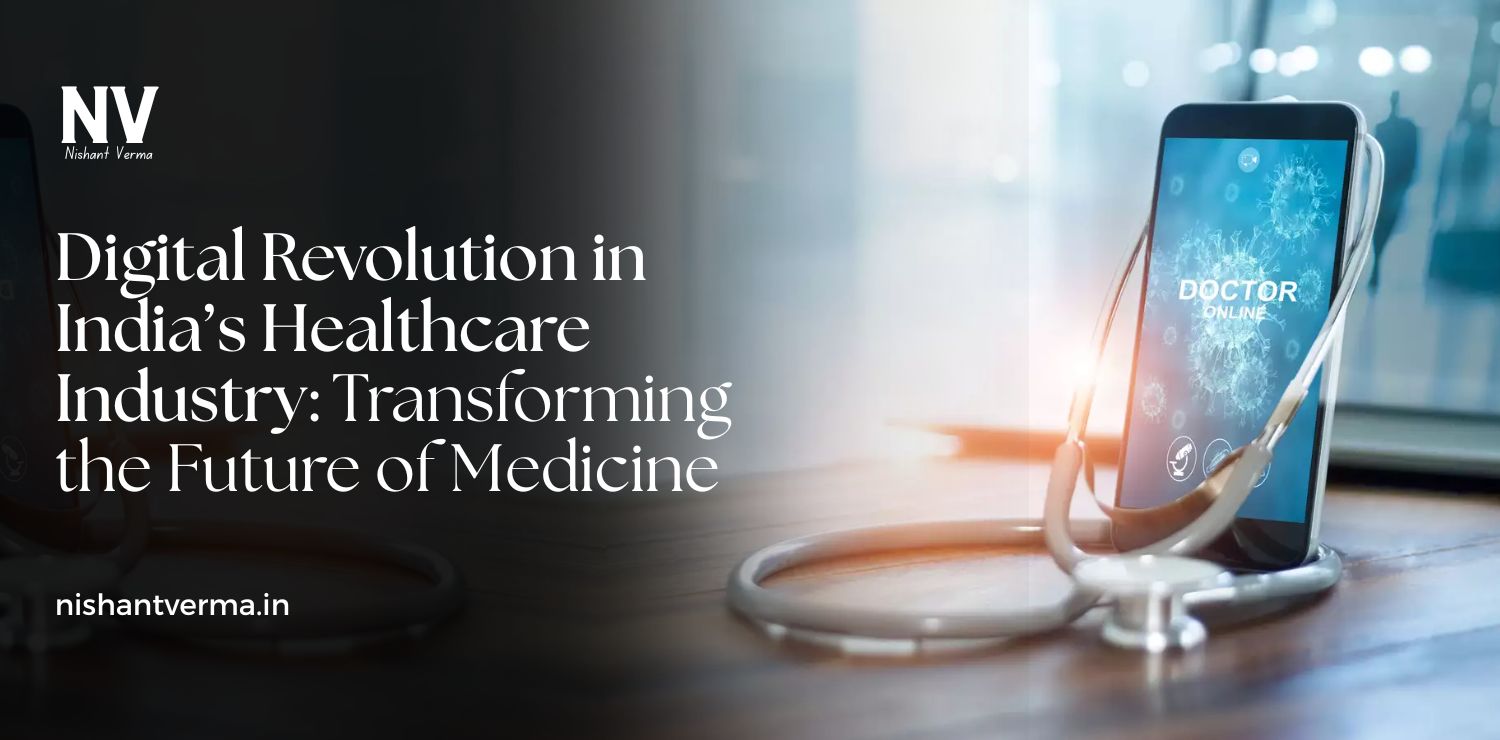 Digital-Revolution-in-India-Healthcare-Industry-Transforming-the-Future-of-Medicine