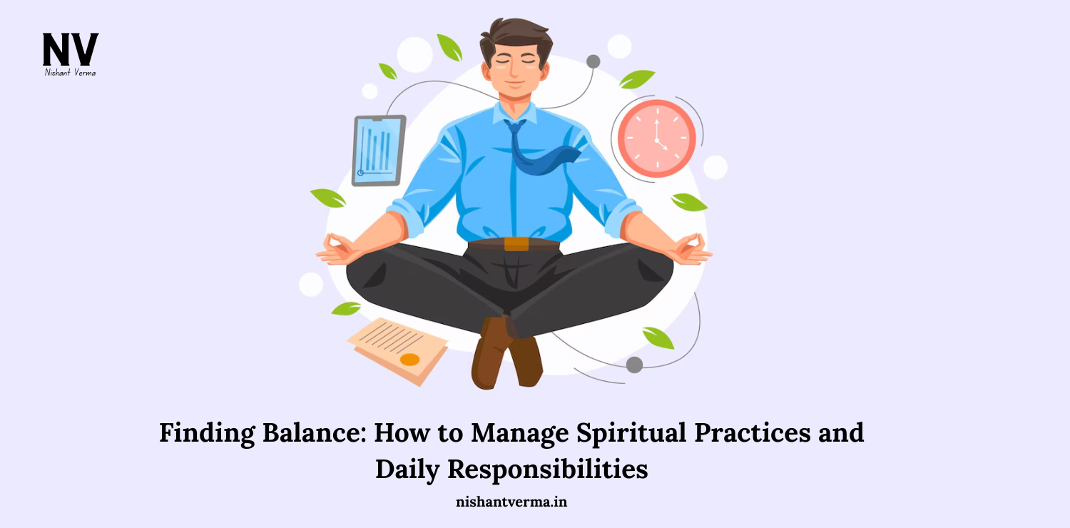 Finding-Balance_-How-to-Manage-Spiritual-Practices-and-Daily-Responsibilities