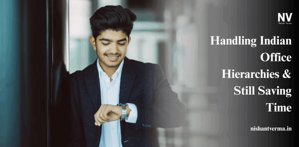 Handling-Indian-Office-Hierarchies-Still-Saving-Time
