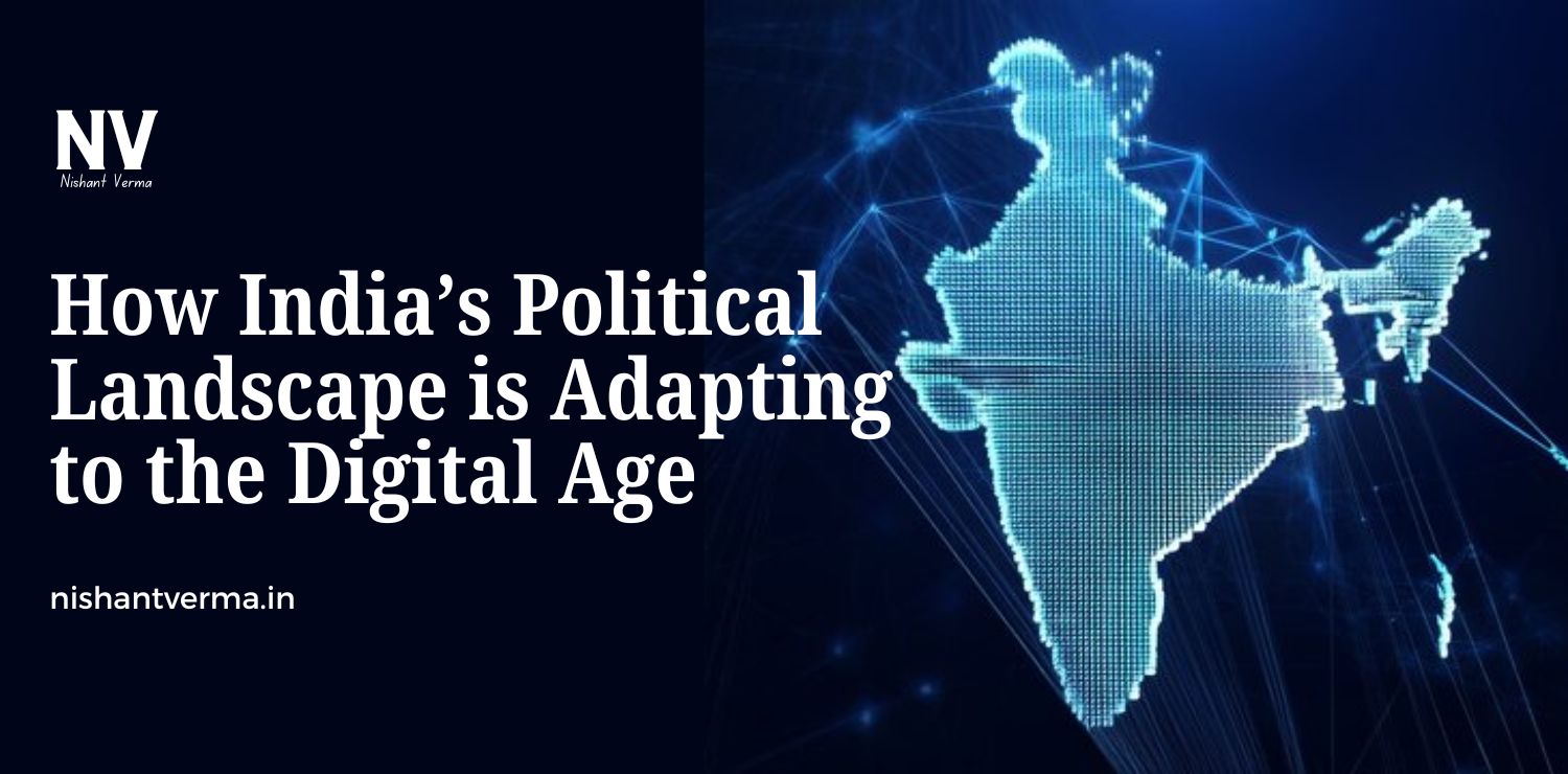 How-Indias-Political-Landscape-is-Adapting-to-the-Digital-Age