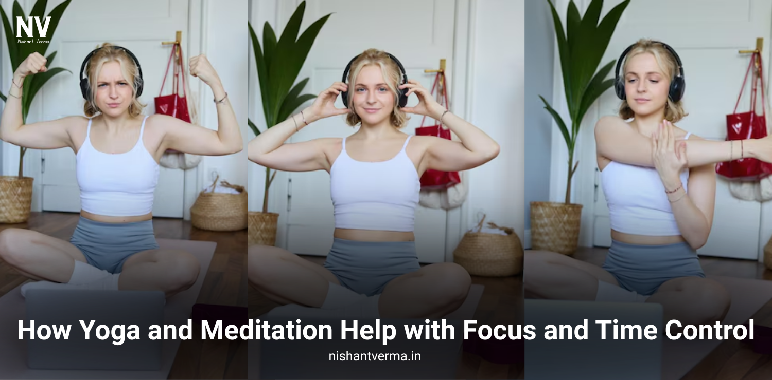 How-Yoga-and-Meditation-Help-with-Focus-and-Time-Control