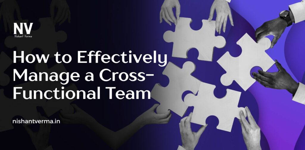 How-to-Effectively-Manage-a-Cross-Functional-Team.