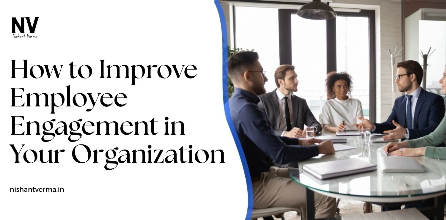 How-to-Improve-Employee-Engagement-in-Your-Organization.
