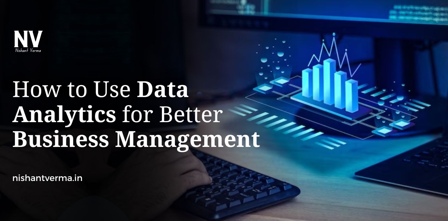 How-to-Use-Data-Analytics-for-Better-Business-Management.