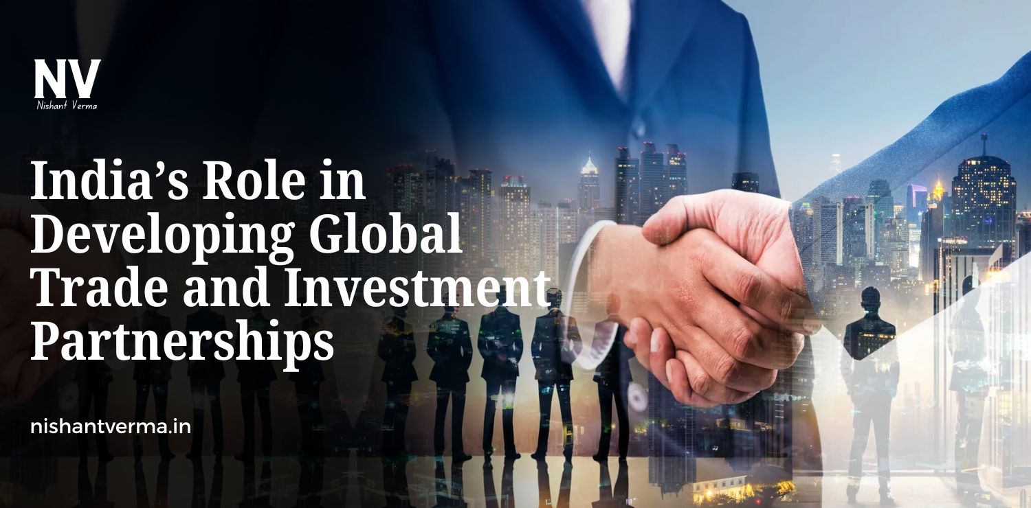 India-Role-in-Developing-Global-Trade-and-Investment-Partnerships