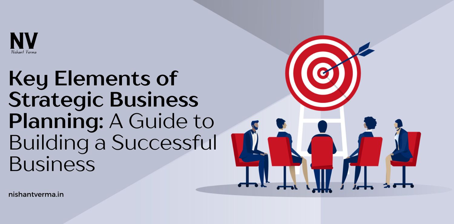 Key-Elements-of-Strategic-Business-Planning_-A-Guide-to-Building-a-Successful-Business.