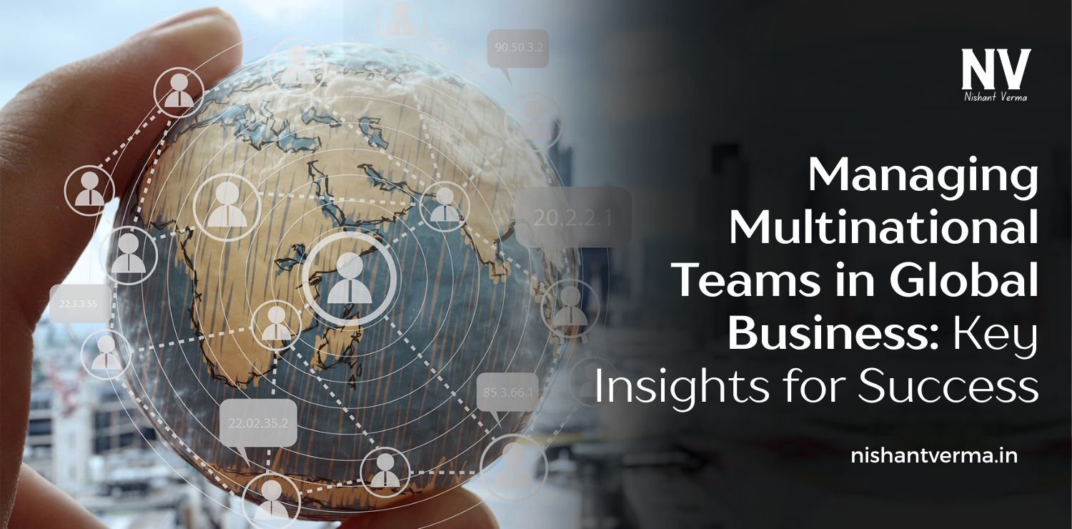 Managing-Multinational-Teams-in-Global-Business_-Key-Insights-for-Success.