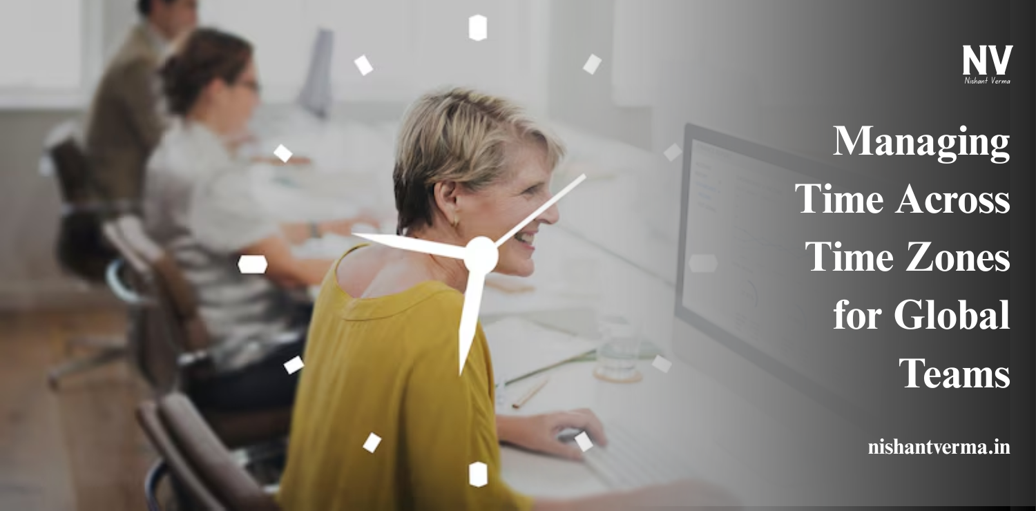 Managing-Time-Across-Time-Zones-for-Global-Teams