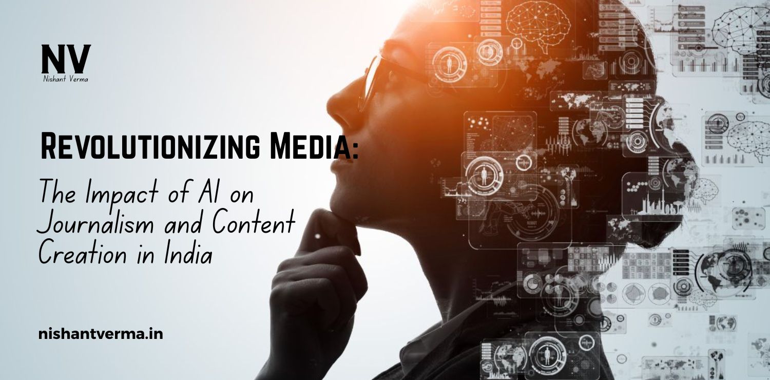 Revolutionizing-Media_-The-Impact-of-AI-on-Journalism-and-Content-Creation-in-India.