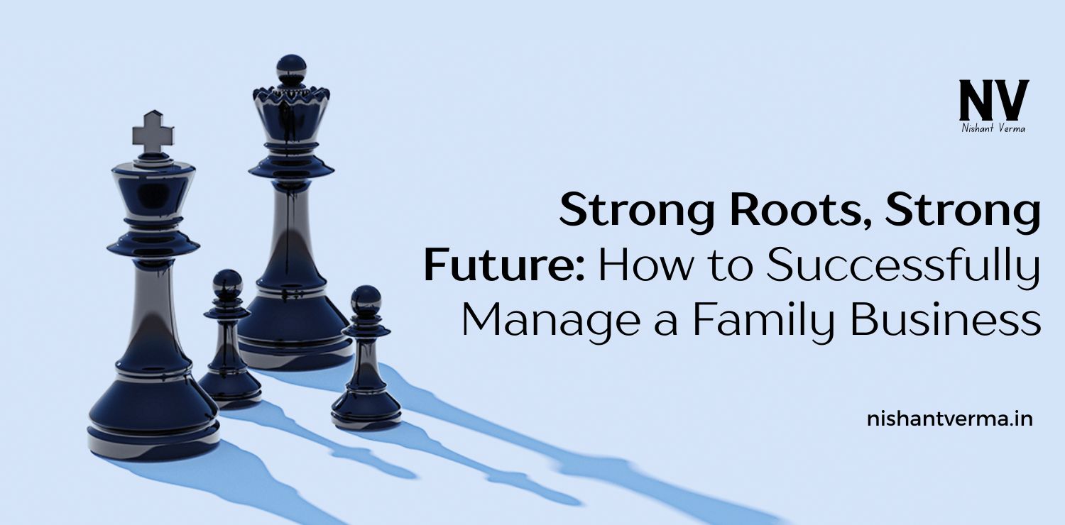 Strong-Roots-Strong-Future_-How-to-Successfully-Manage-a-Family-Business.