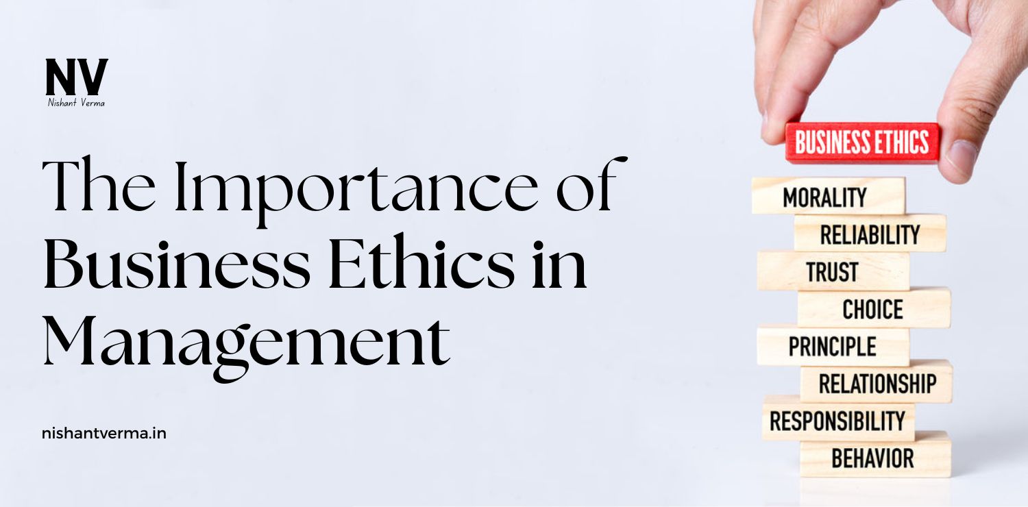 The-Importance-of-Business-Ethics-in-Management.