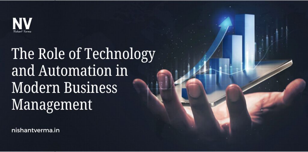The-Role-of-Technology-and-Automation-in-Modern-Business-Management.