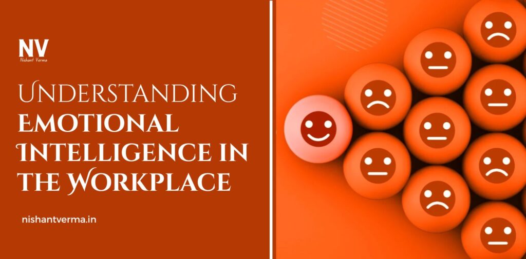 Understanding-Emotional-Intelligence-in-the-Workplace.