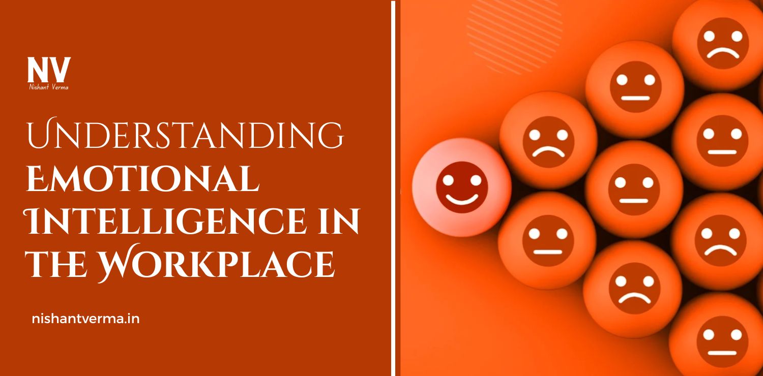 Understanding-Emotional-Intelligence-in-the-Workplace.