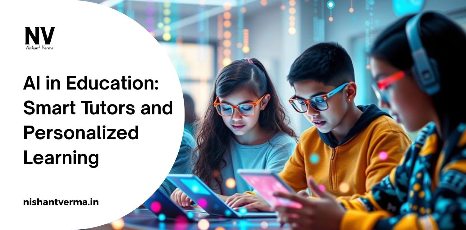 AI-in-Education_-Smart-Tutors-and-Personalized-Learning.