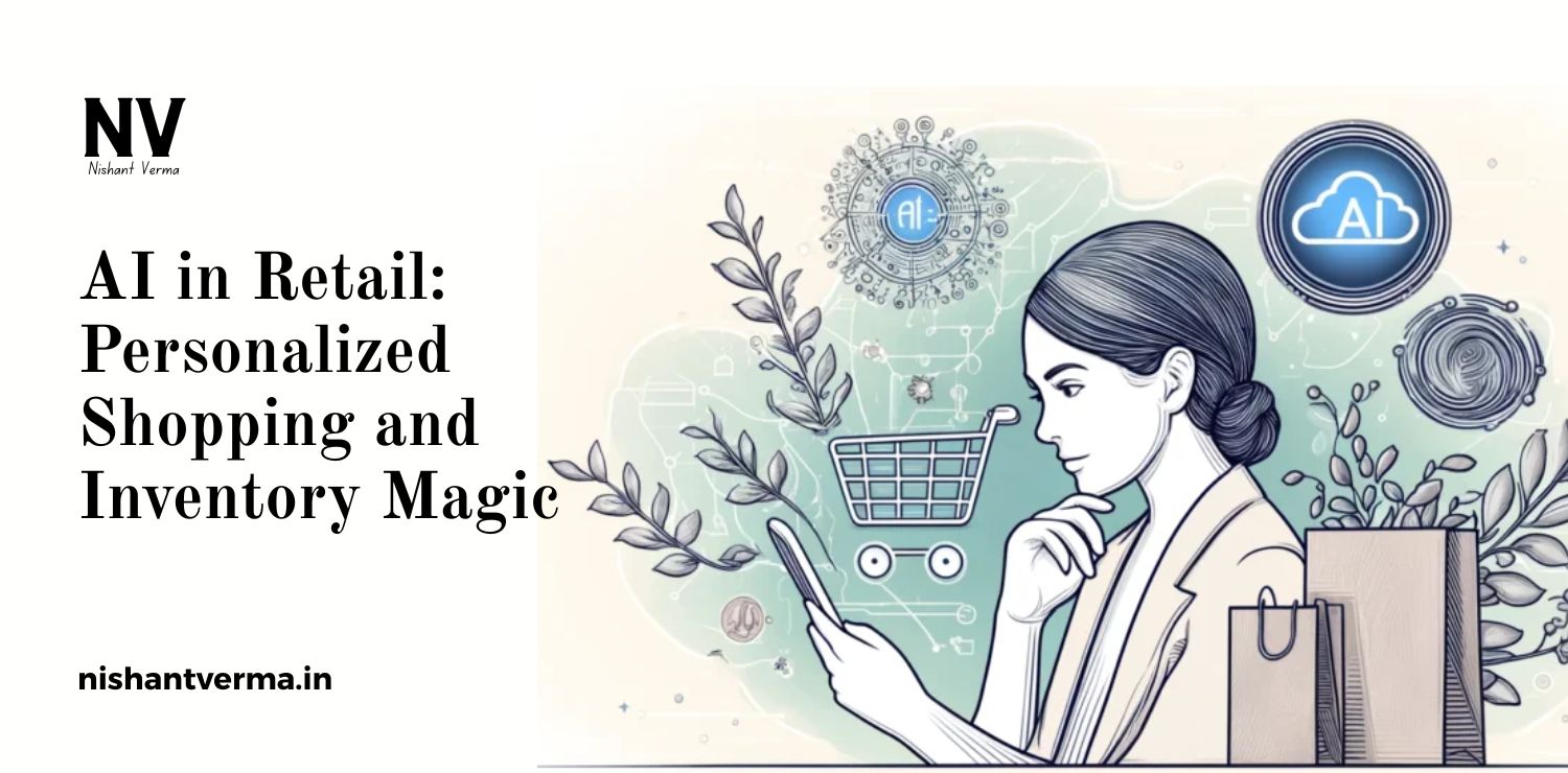 AI-in-Retail_-Personalized-Shopping-and-Inventory-Magic.