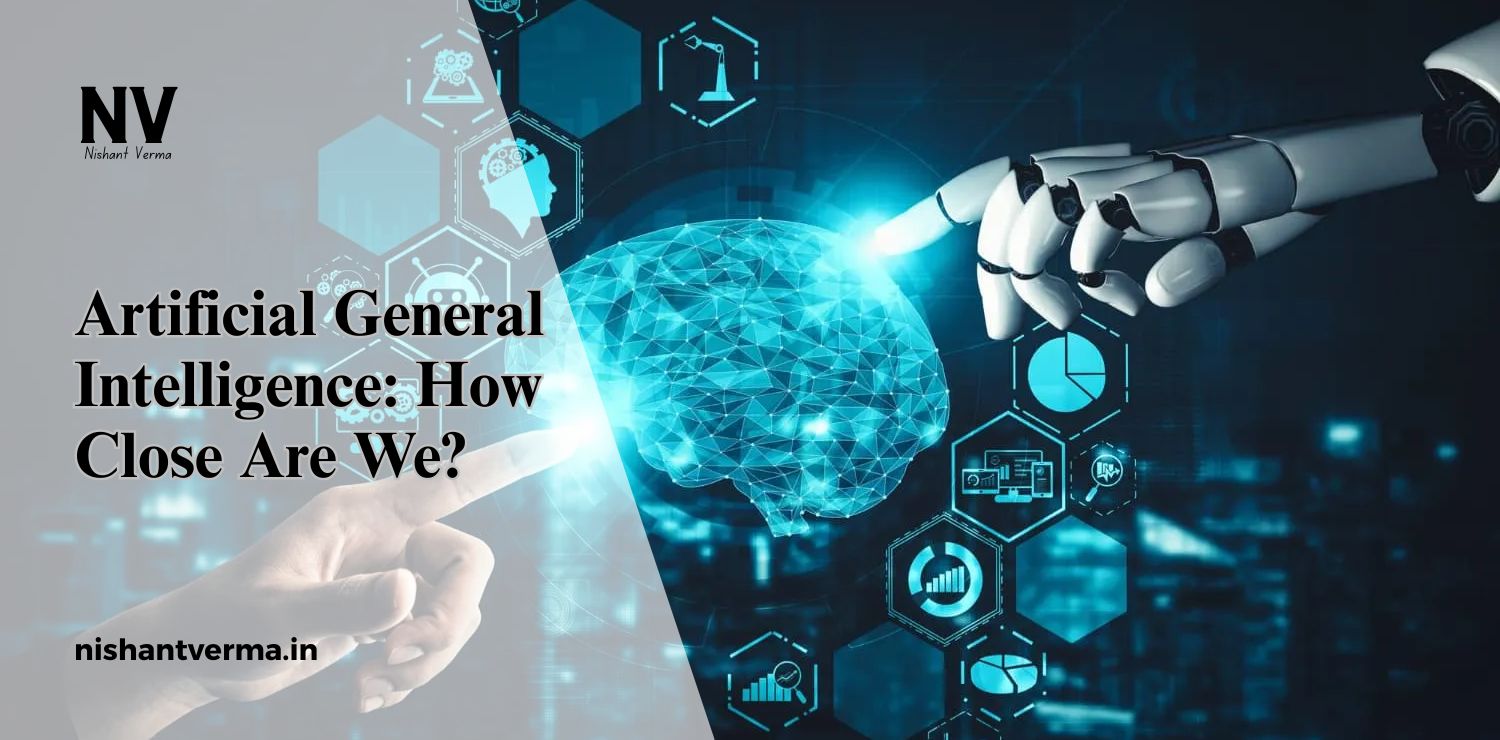 Artificial-General-Intelligence_-How-Close-Are-We.