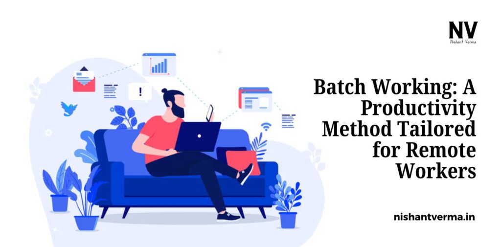 Batch-Working_-A-Productivity-Method-Tailored-for-Remote-Workers.