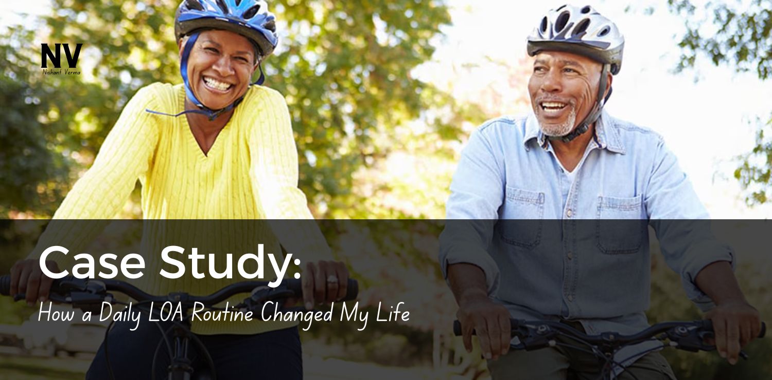 Case-Study_-How-a-Daily-LOA-Routine-Changed-My-Life.