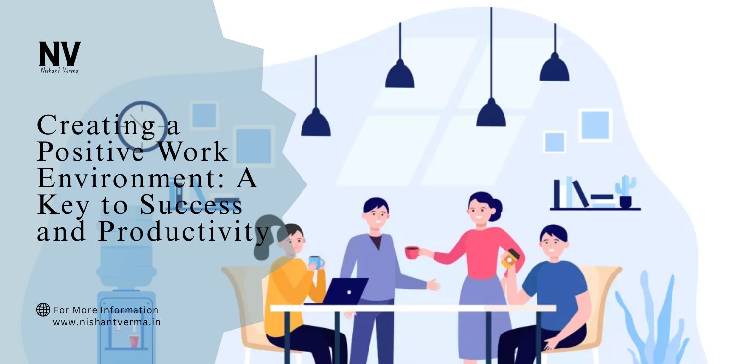 Creating-a-Positive-Work-Environment_-A-Key-to-Success-and-Productivity.