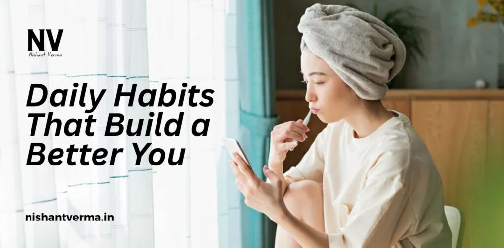 Daily-Habits-That-Build-a-Better-You.
