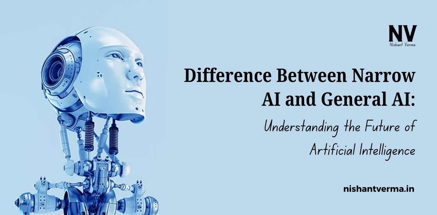 Difference-Between-Narrow-AI-and-General-AI_-Understanding-the-Future-of-Artificial-Intelligence.