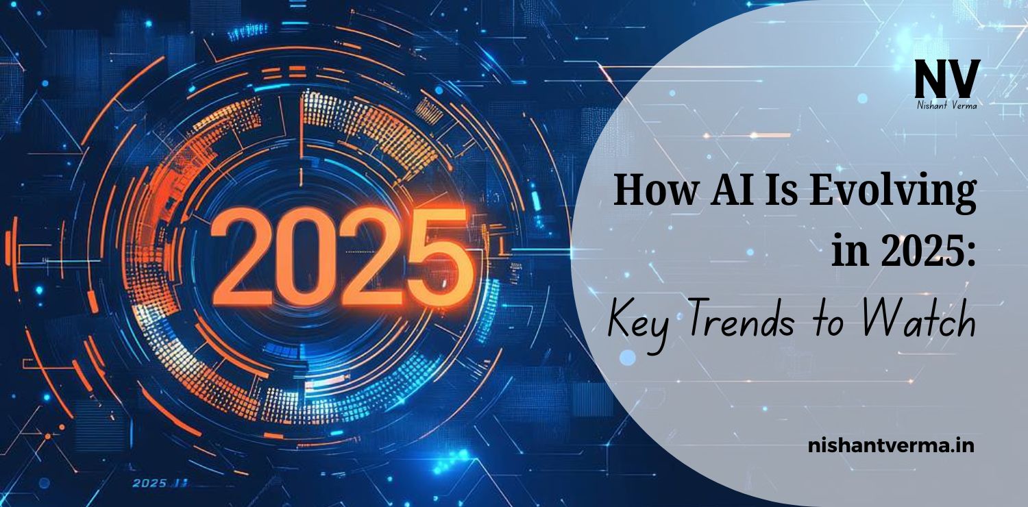 How-AI-Is-Evolving-in-2025_-Key-Trends-to-Watch.