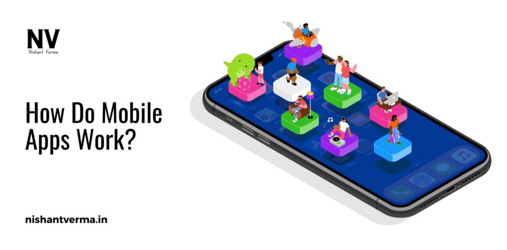 How-Do-Mobile-Apps-Work.